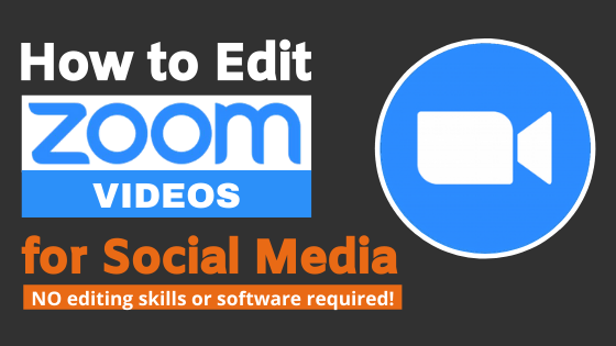 How to Edit Zoom Videos for Social Media