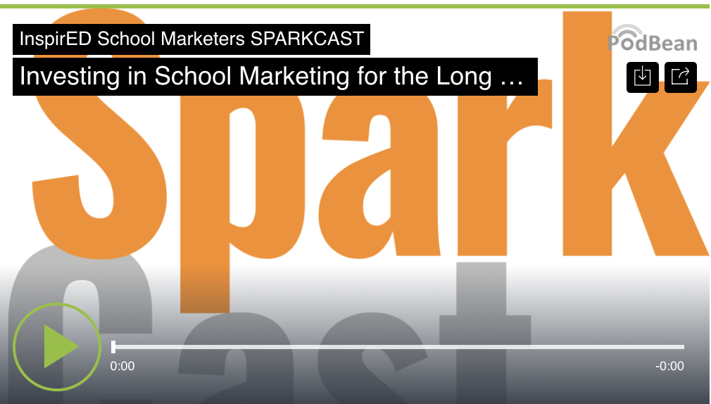 [Podcast] Investing In School Marketing For The Long Term