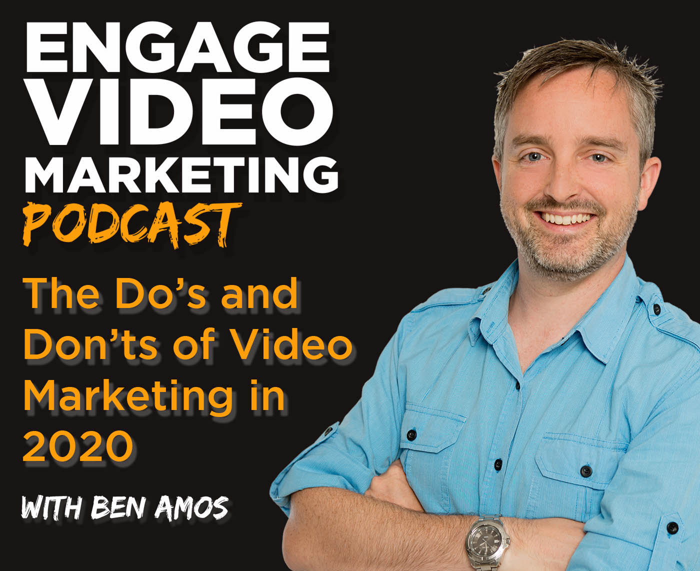 [Podcast] The Do’S And Don’Ts Of Video Marketing In 2020