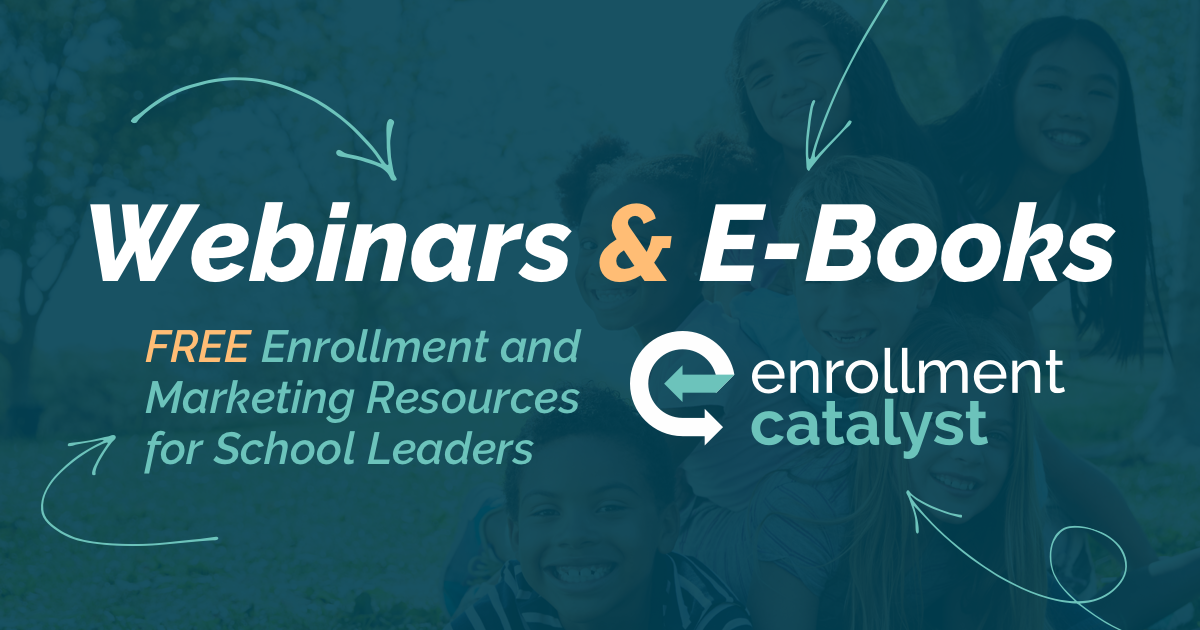 Enrollment and Marketing Webinars for School Leaders