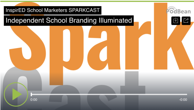 [PODCAST] Independent School Branding Illuminated
