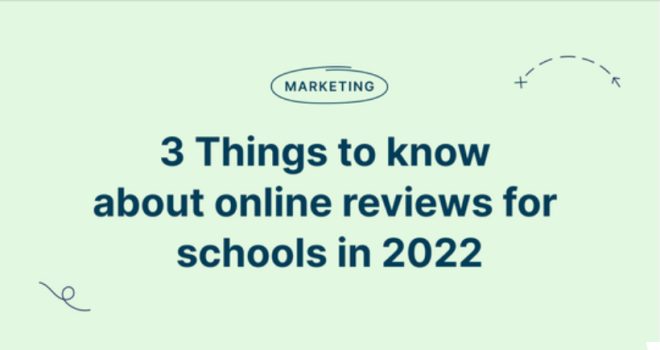 3 Things to know about online reviews for schools in 2022